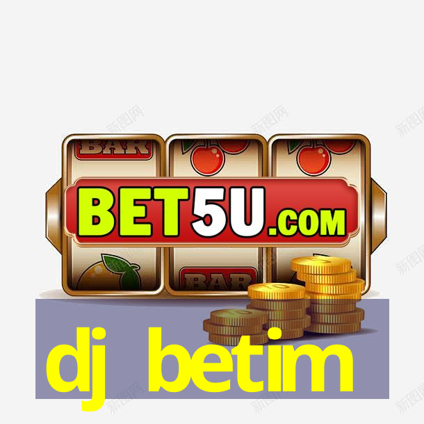 dj betim